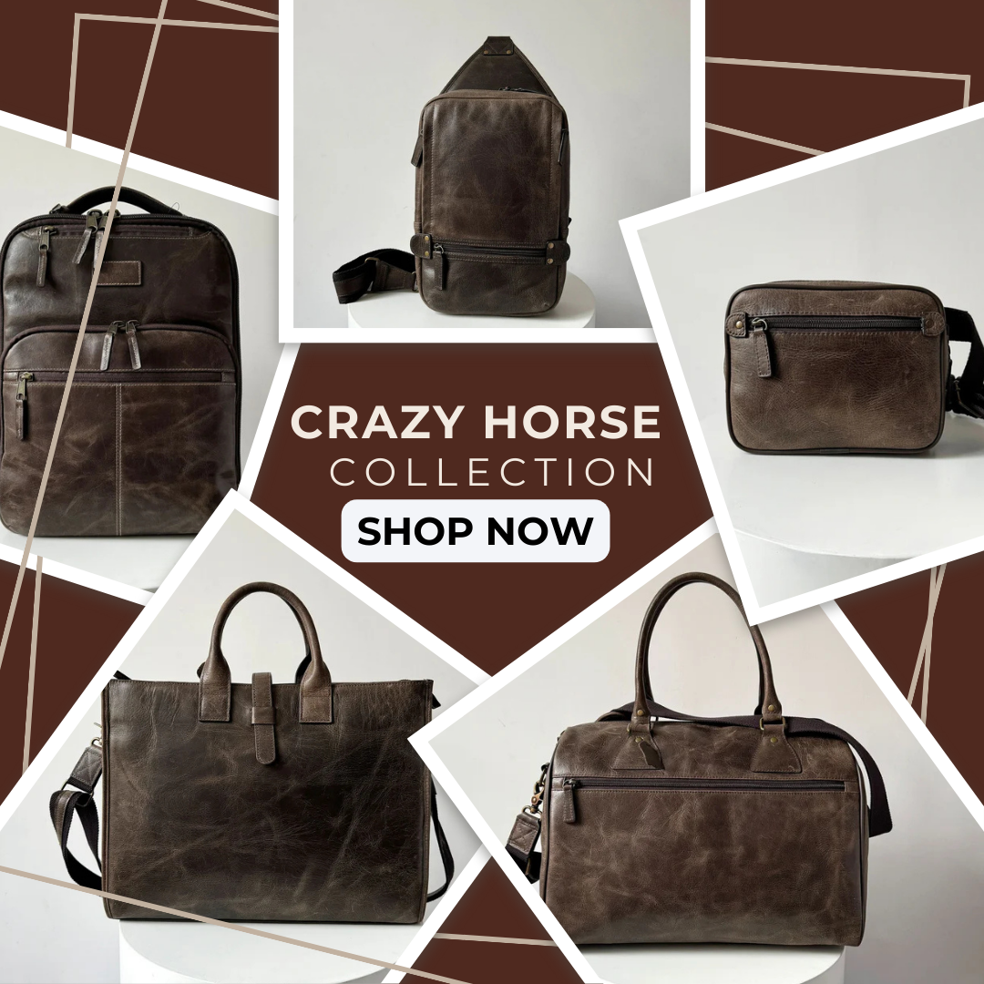 Crazy Horse Leather Collection: leather briefcase, leather backpack, leather sling bag, leather belt bag & leather duffle